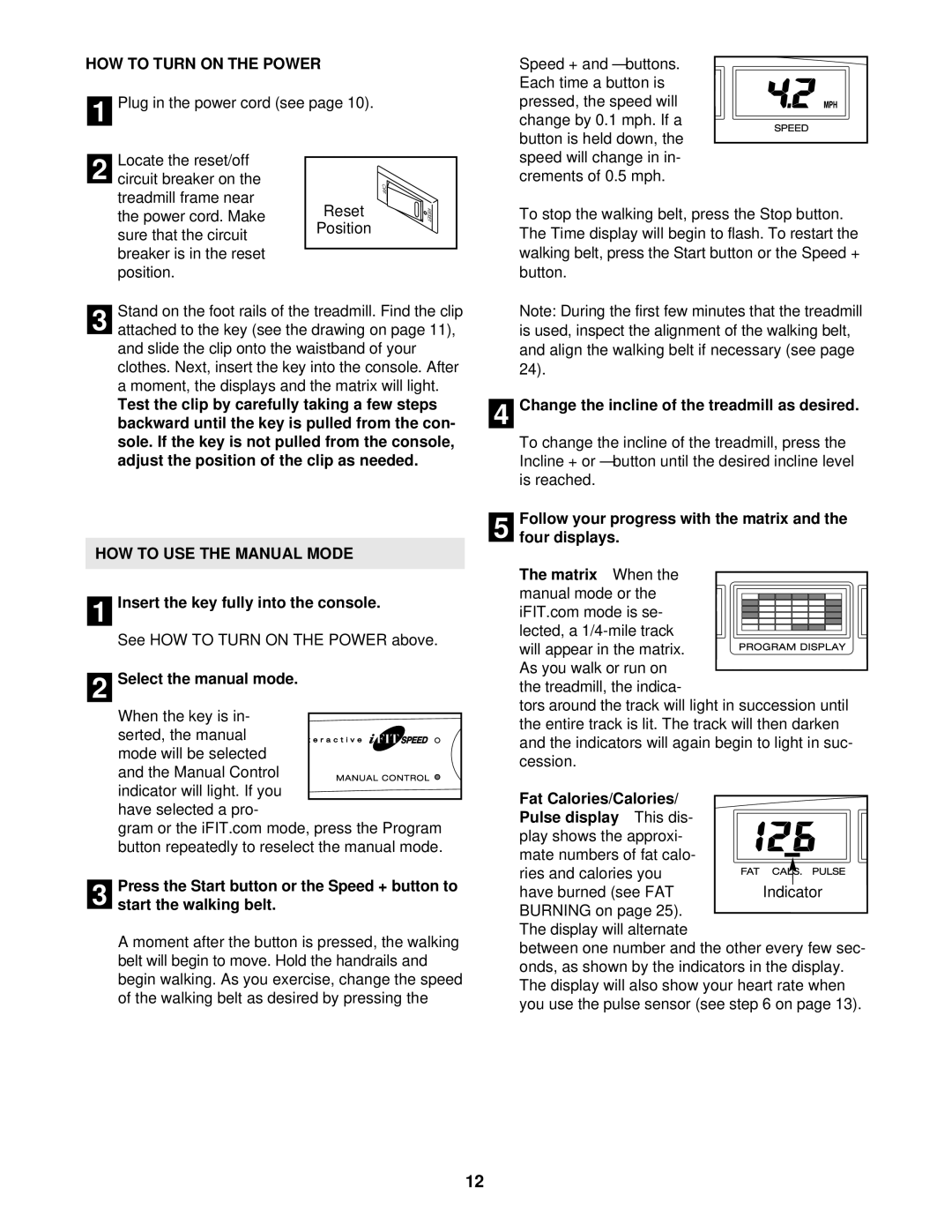 ProForm DTL42940 user manual HOW to Turn on the Power, HOW to USE the Manual Mode 