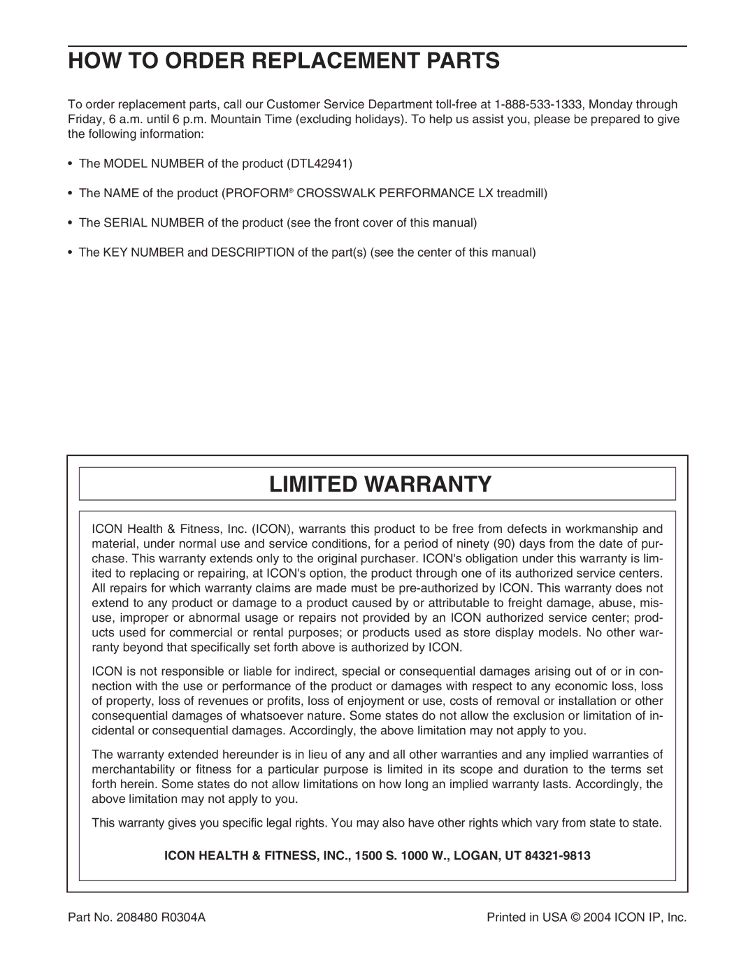 ProForm DTL42941 HOW to Order Replacement Parts, Limited Warranty, Icon Health & FITNESS, INC., 1500 S W., LOGAN, UT 