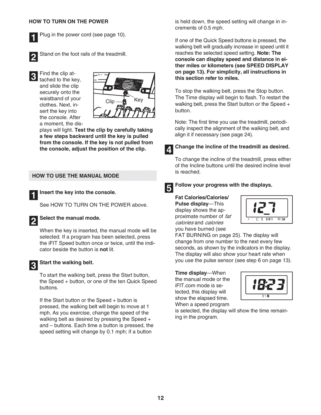 ProForm DTL4495C.0 user manual HOW to Turn on the Power, HOW to USE the Manual Mode 