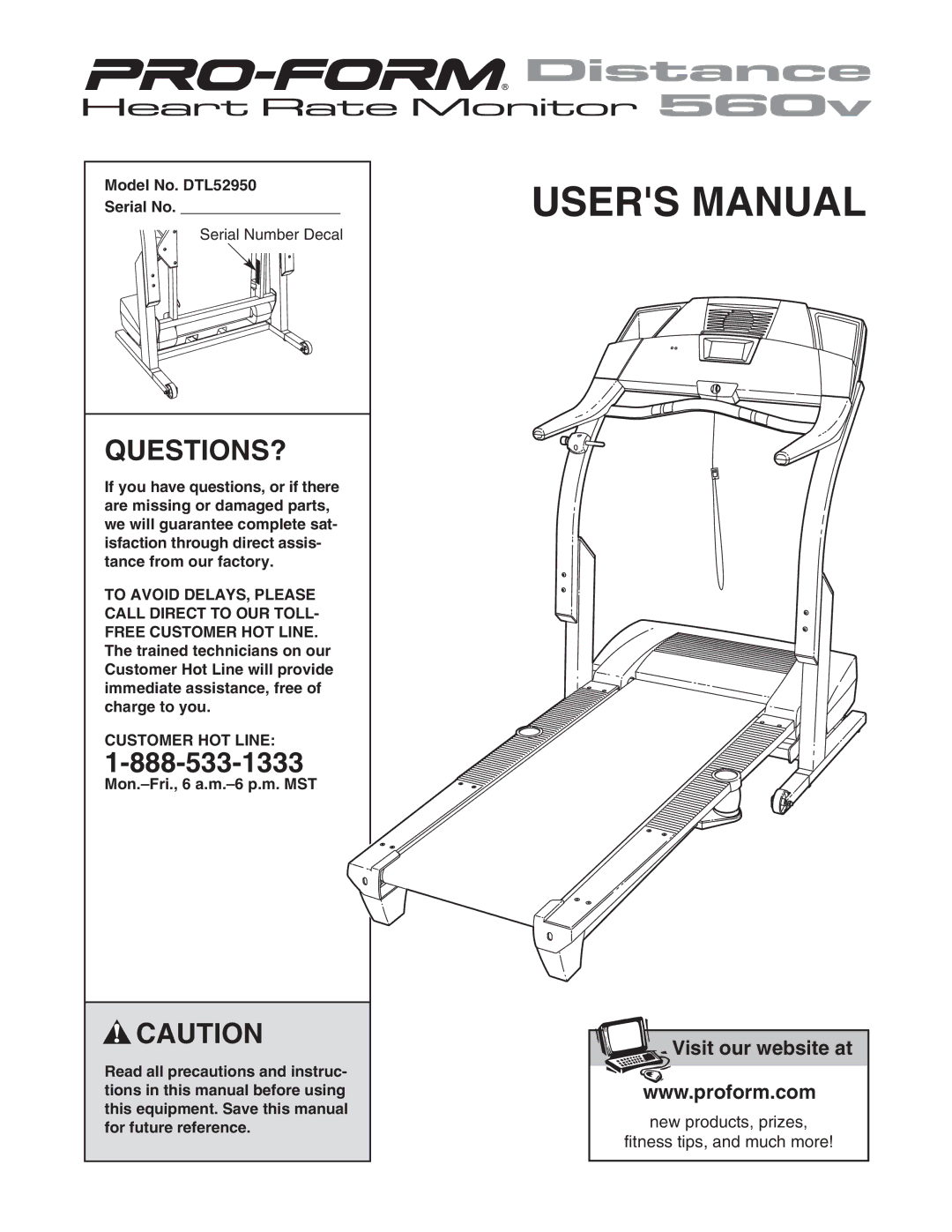 ProForm user manual Questions?, Model No. DTL52950 Serial No, Customer HOT Line 