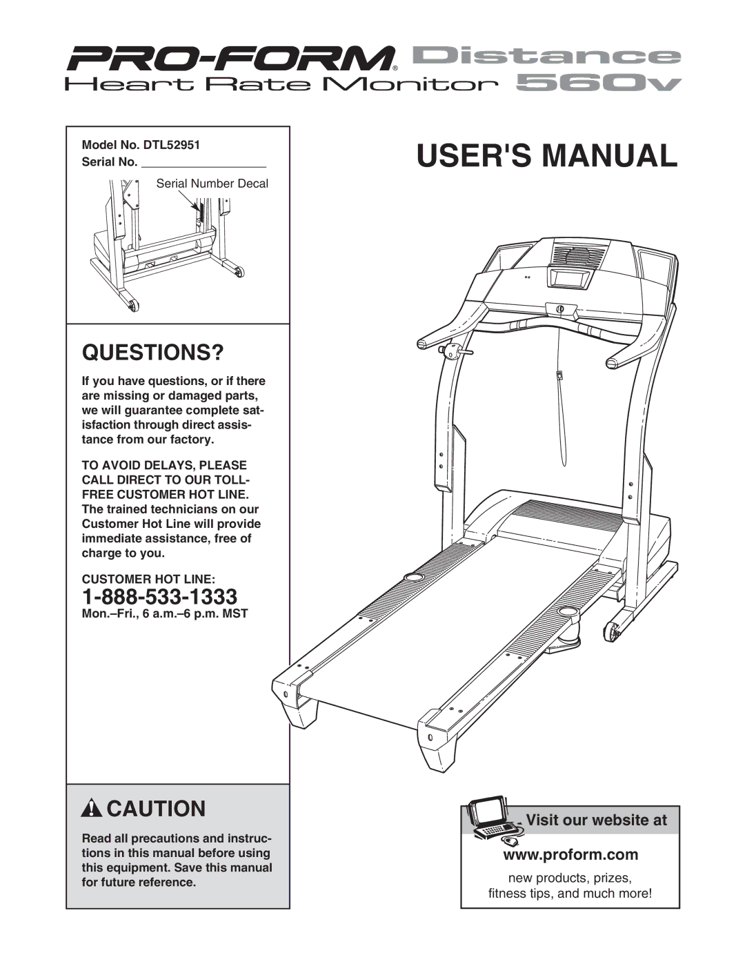 ProForm user manual Questions?, Model No. DTL52951 Serial No, Customer HOT Line 