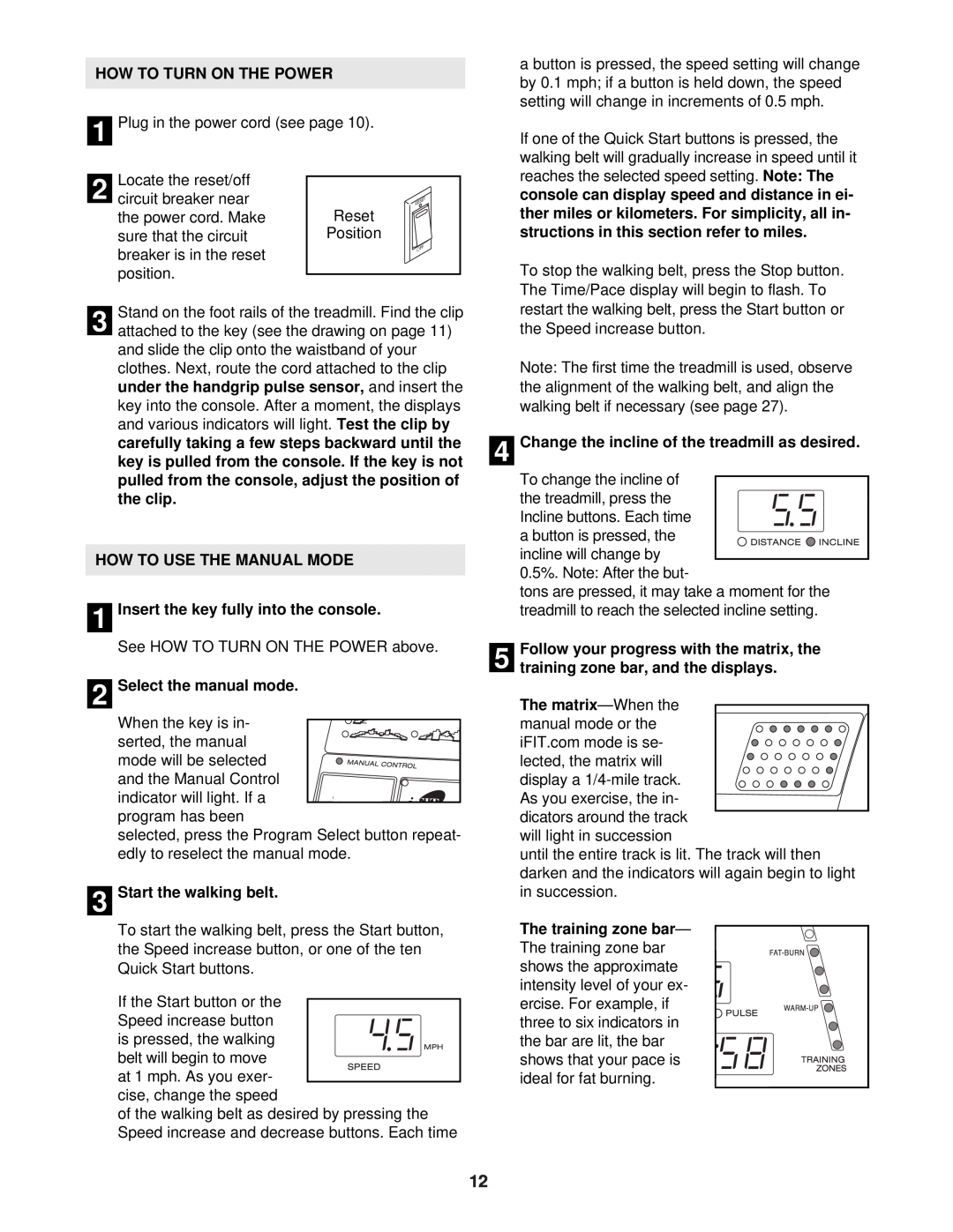 ProForm DTL62940 user manual How To Turn On The Power, HOW TO USE THE MANUAL MODE 1 Insert the key fully into the console 