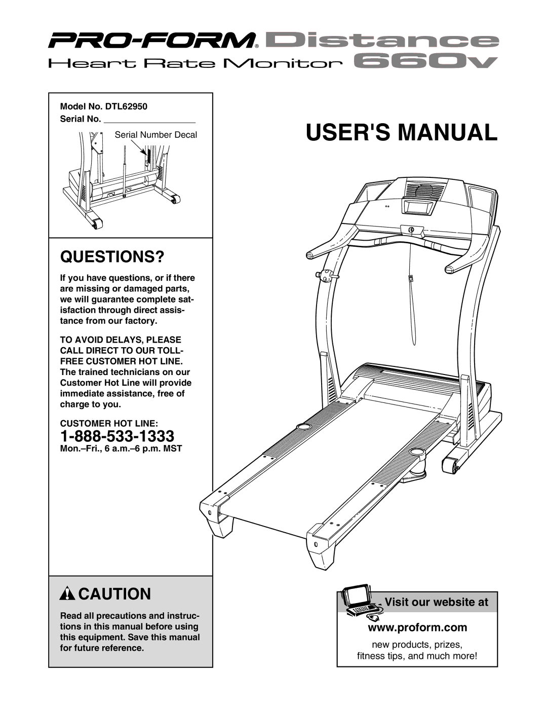 ProForm user manual Questions?, Model No. DTL62950 Serial No, Customer HOT Line 