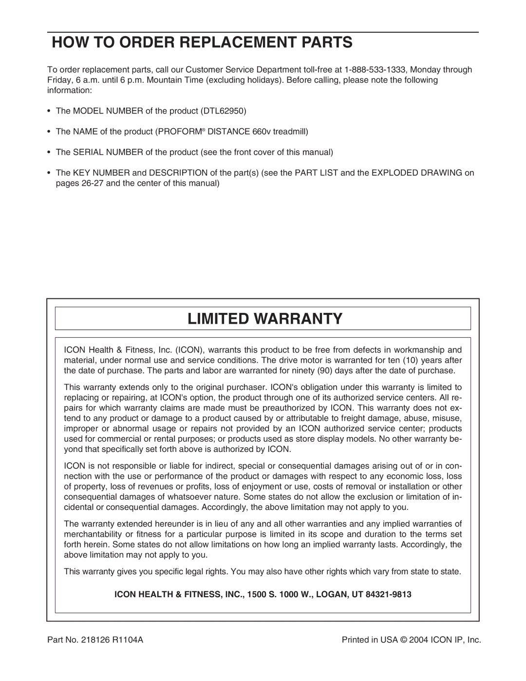 ProForm DTL62950 HOW to Order Replacement Parts, Limited Warranty, Icon Health & FITNESS, INC., 1500 S W., LOGAN, UT 