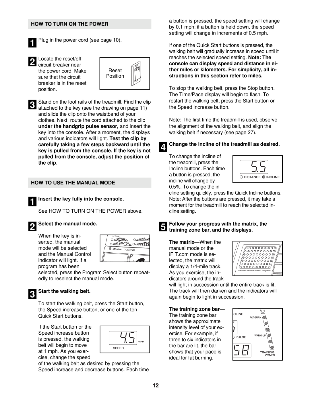 ProForm DTL72940 user manual How To Turn On The Power, HOW TO USE THE MANUAL MODE 1 Insert the key fully into the console 