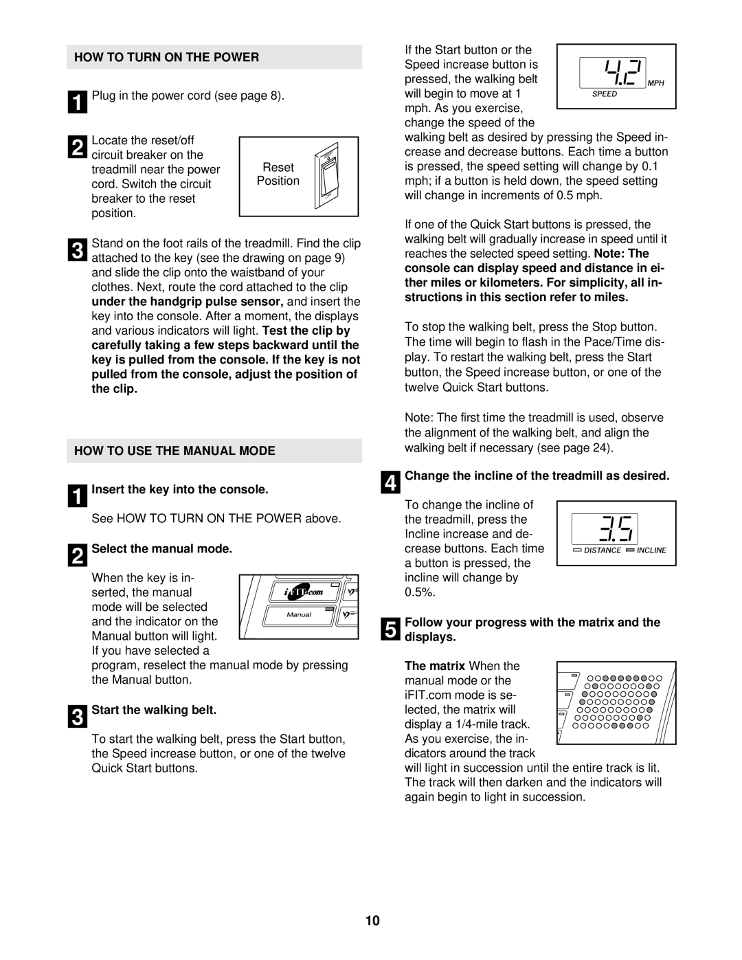 ProForm DTL73941 user manual HOW to Turn on the Power, HOW to USE the Manual Mode 