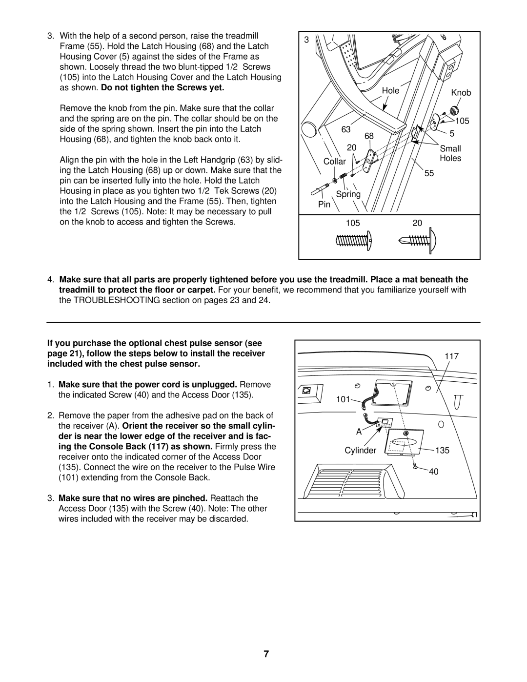 ProForm DTL73941 user manual As shown. Do not tighten the Screws yet 