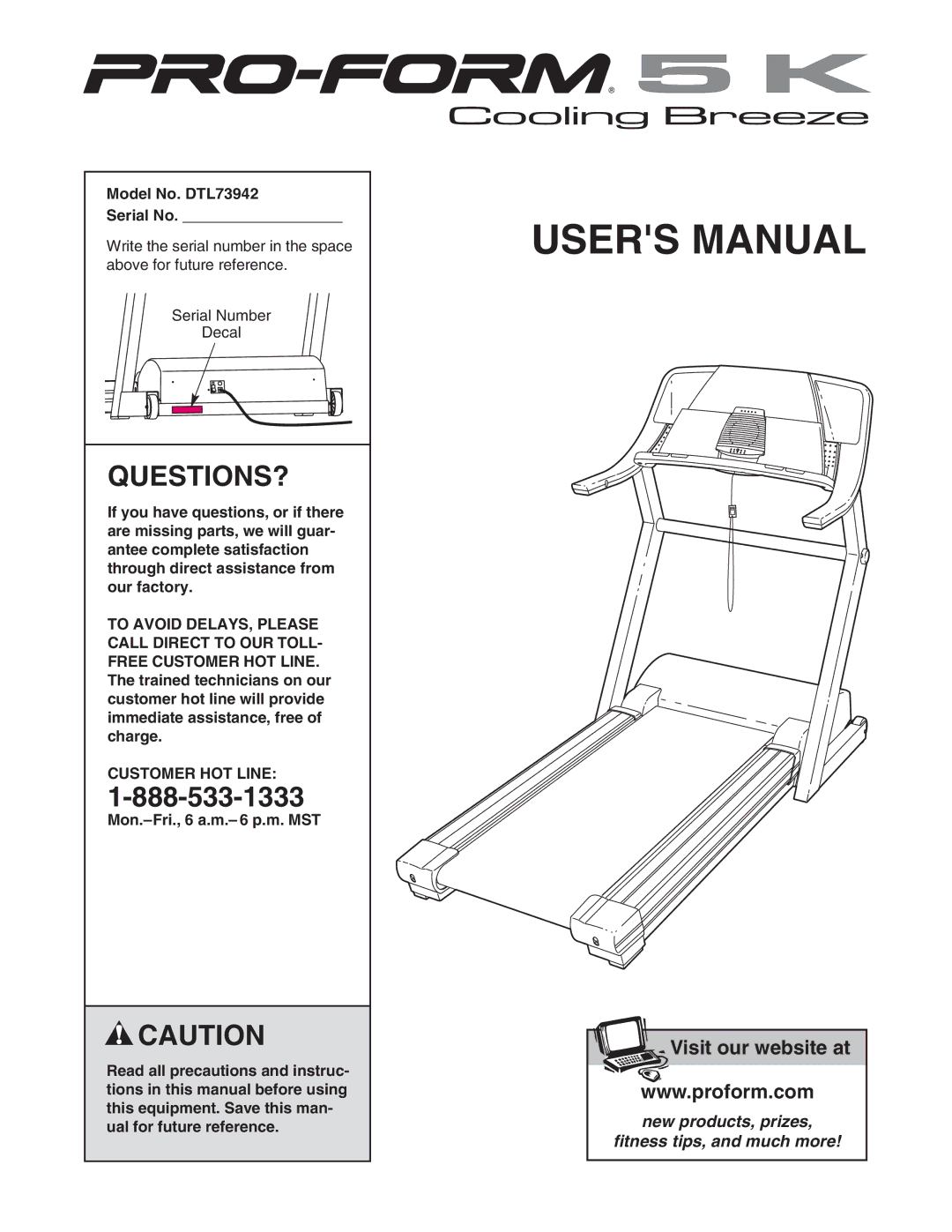 ProForm user manual Questions?, Model No. DTL73942 Serial No, Customer HOT Line 