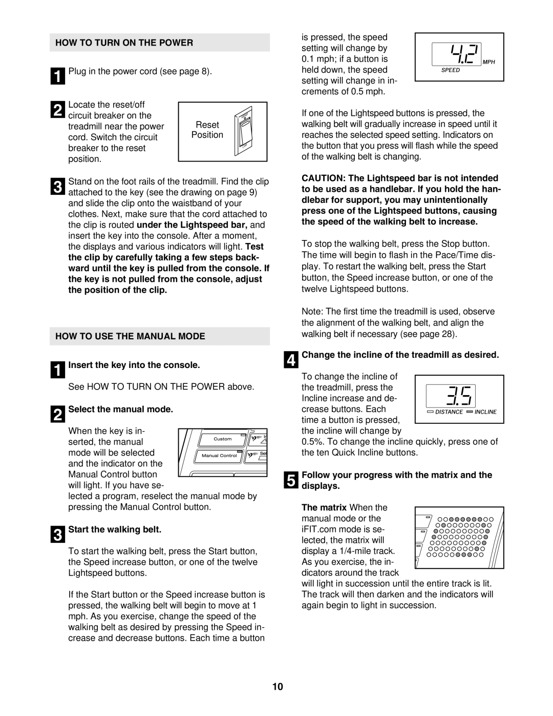 ProForm DTL92940 user manual HOW to Turn on the Power, HOW to USE the Manual Mode 