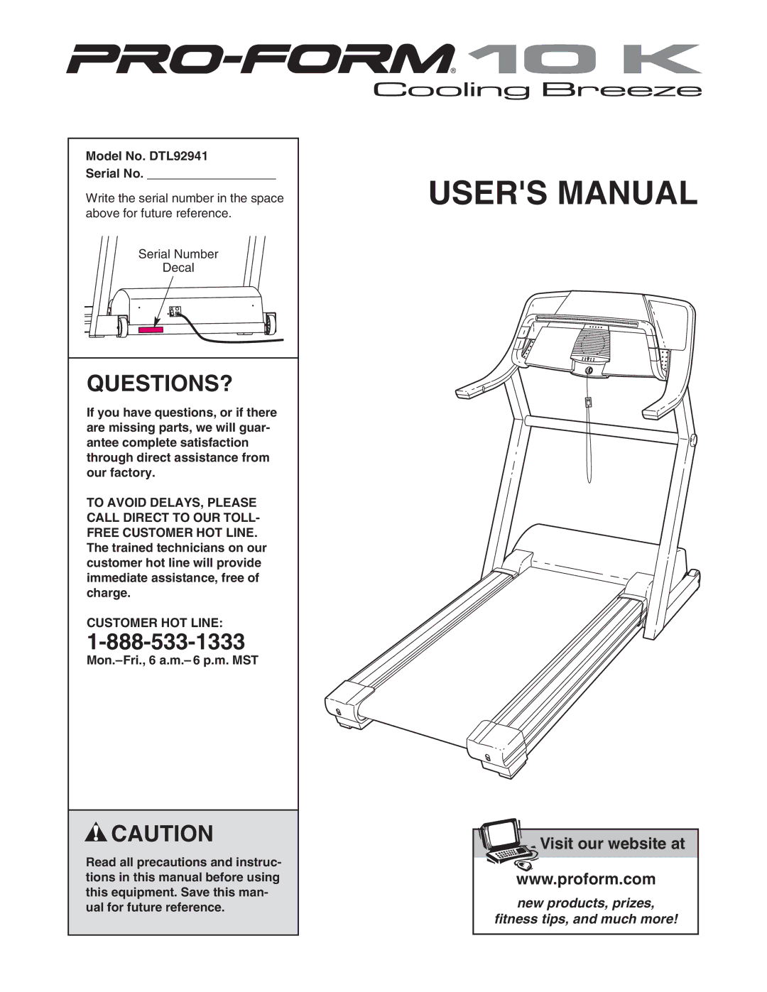 ProForm user manual Questions?, Model No. DTL92941 Serial No, Customer HOT Line 