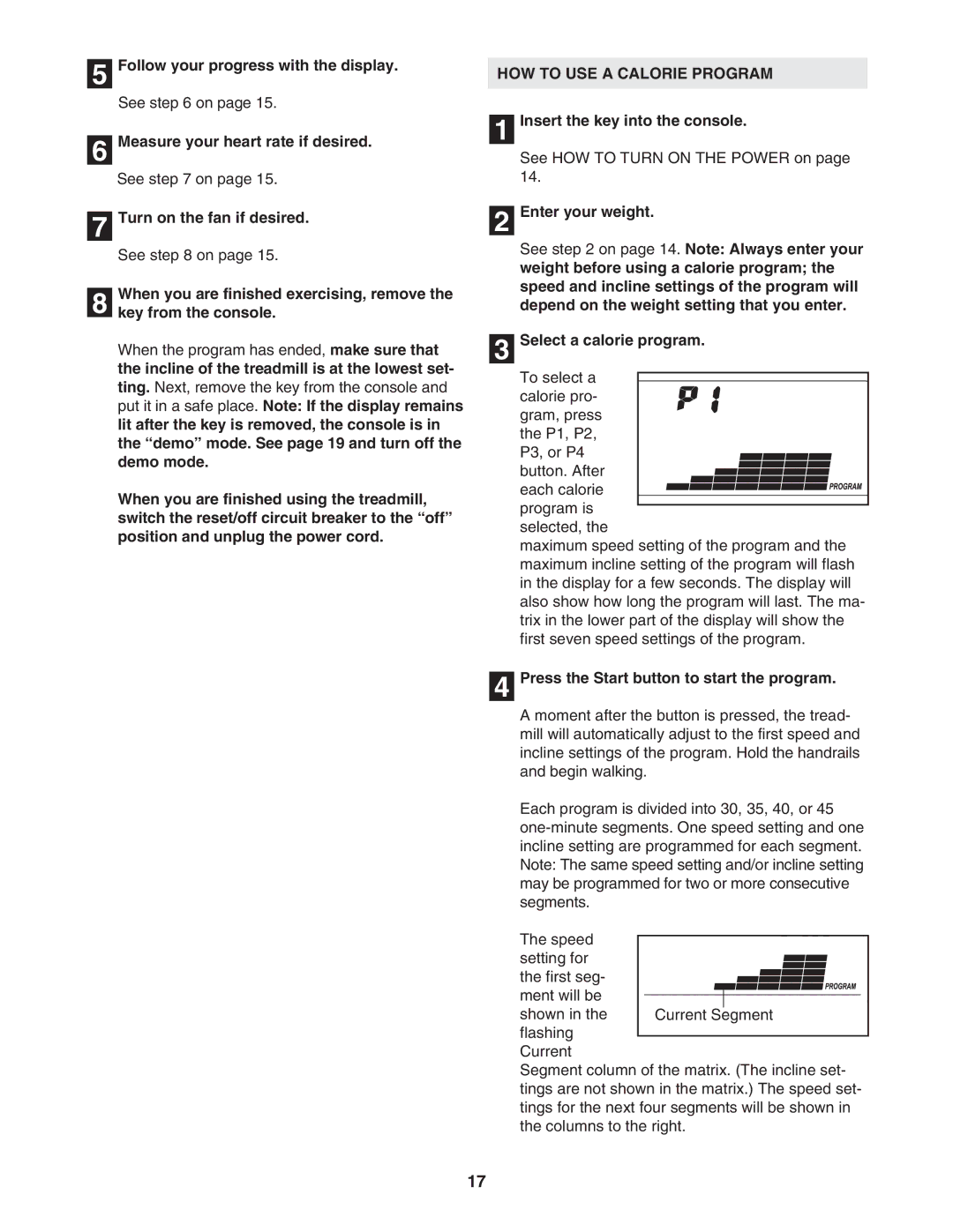 ProForm FTL59106.0 user manual HOW to USE a Calorie Program, Press the Start button to start the program 