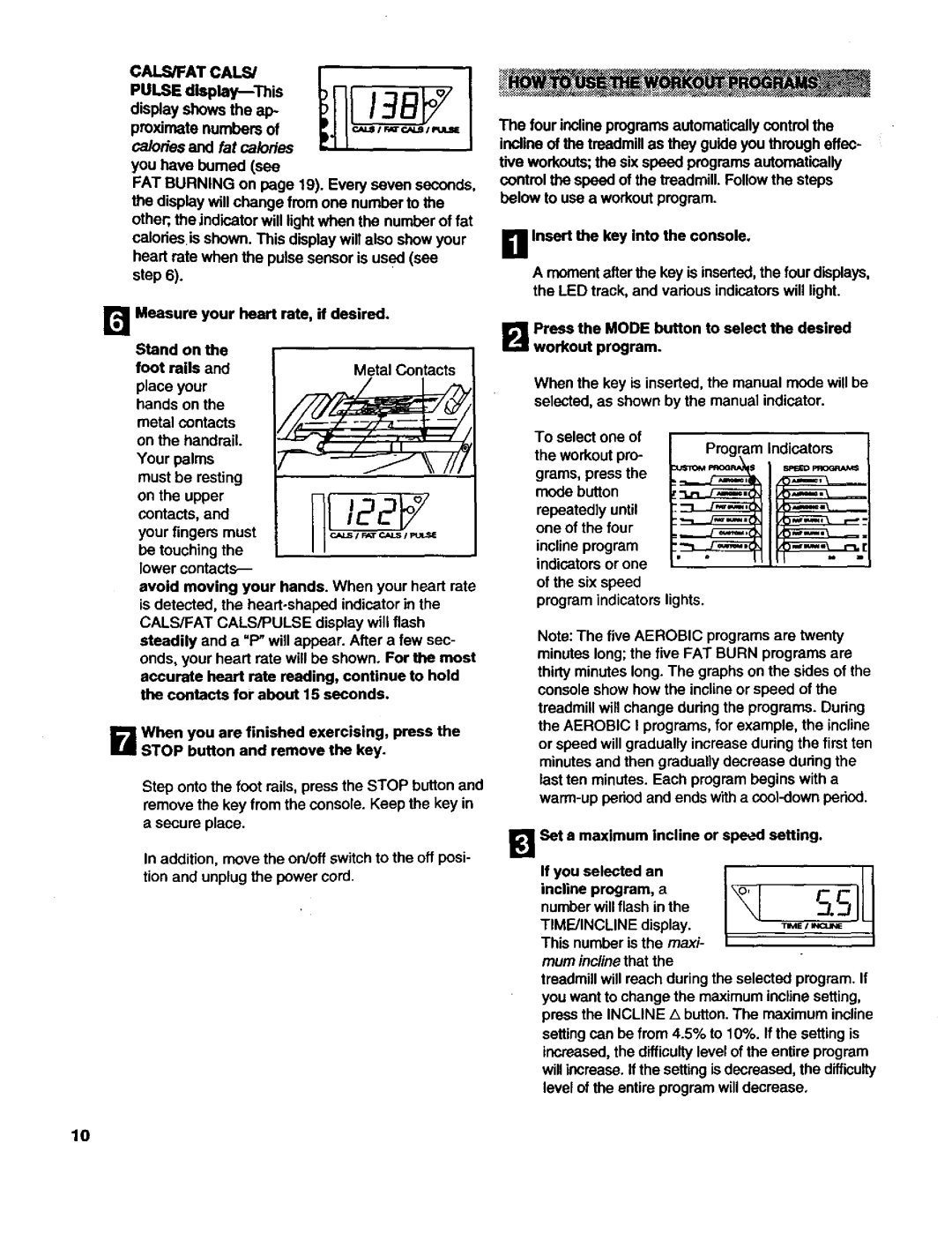 ProForm J81I user manual Calories and fat calories you have bumed see, Repeatedly until One of the four 