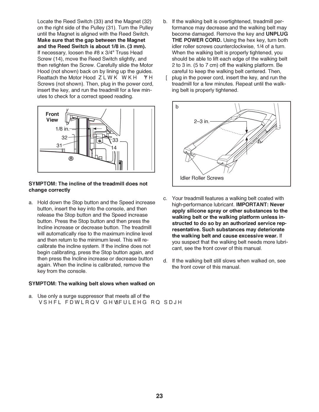 ProForm Lwufp user manual Symptom The walking belt slows when walked on 