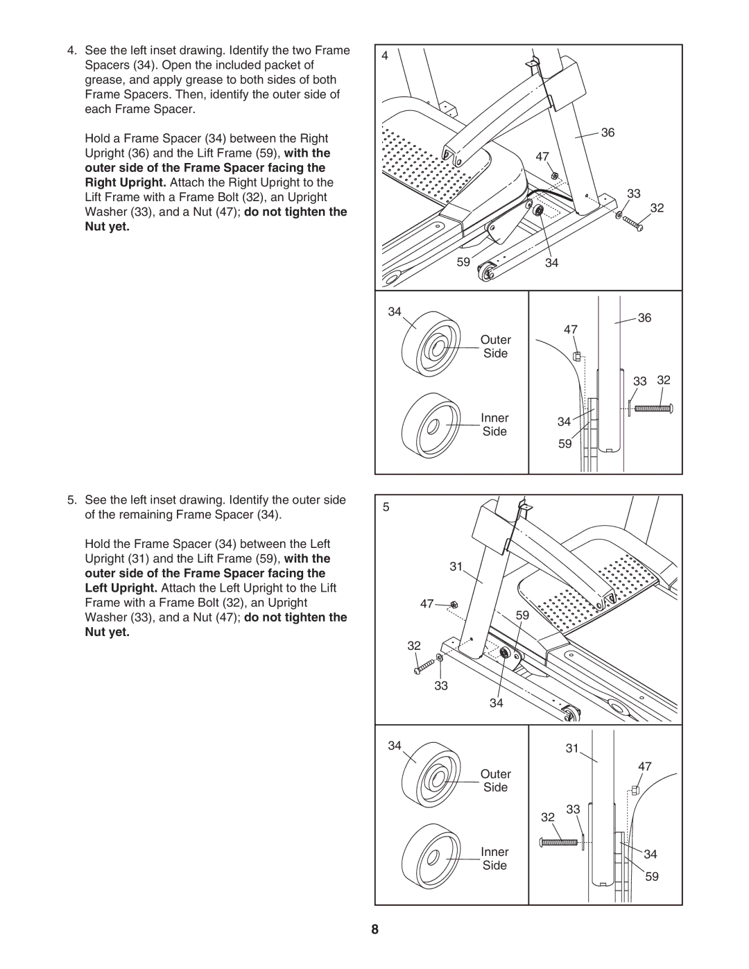 ProForm PATL30706.0 user manual Outer side of the Frame Spacer facing, Nut yet 