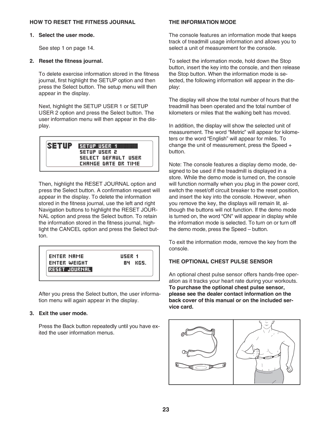 ProForm PATL40707.0 user manual HOW to Reset the Fitness Journal, Select the user mode. See on Reset the fitness journal 