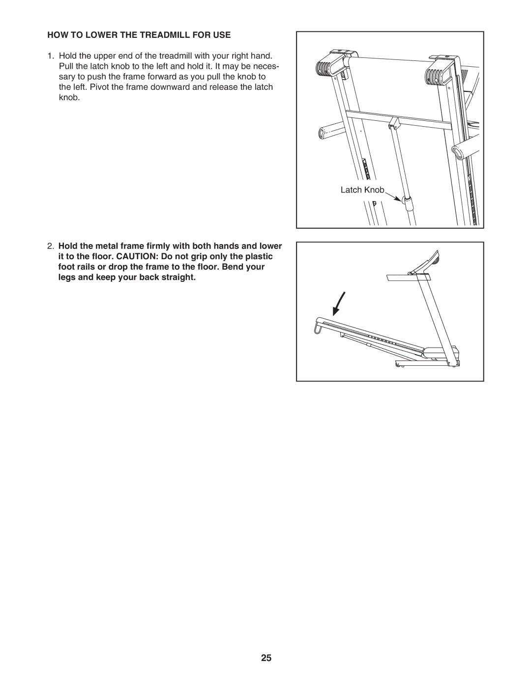 ProForm PATL40707.0 user manual HOW to Lower the Treadmill for USE 