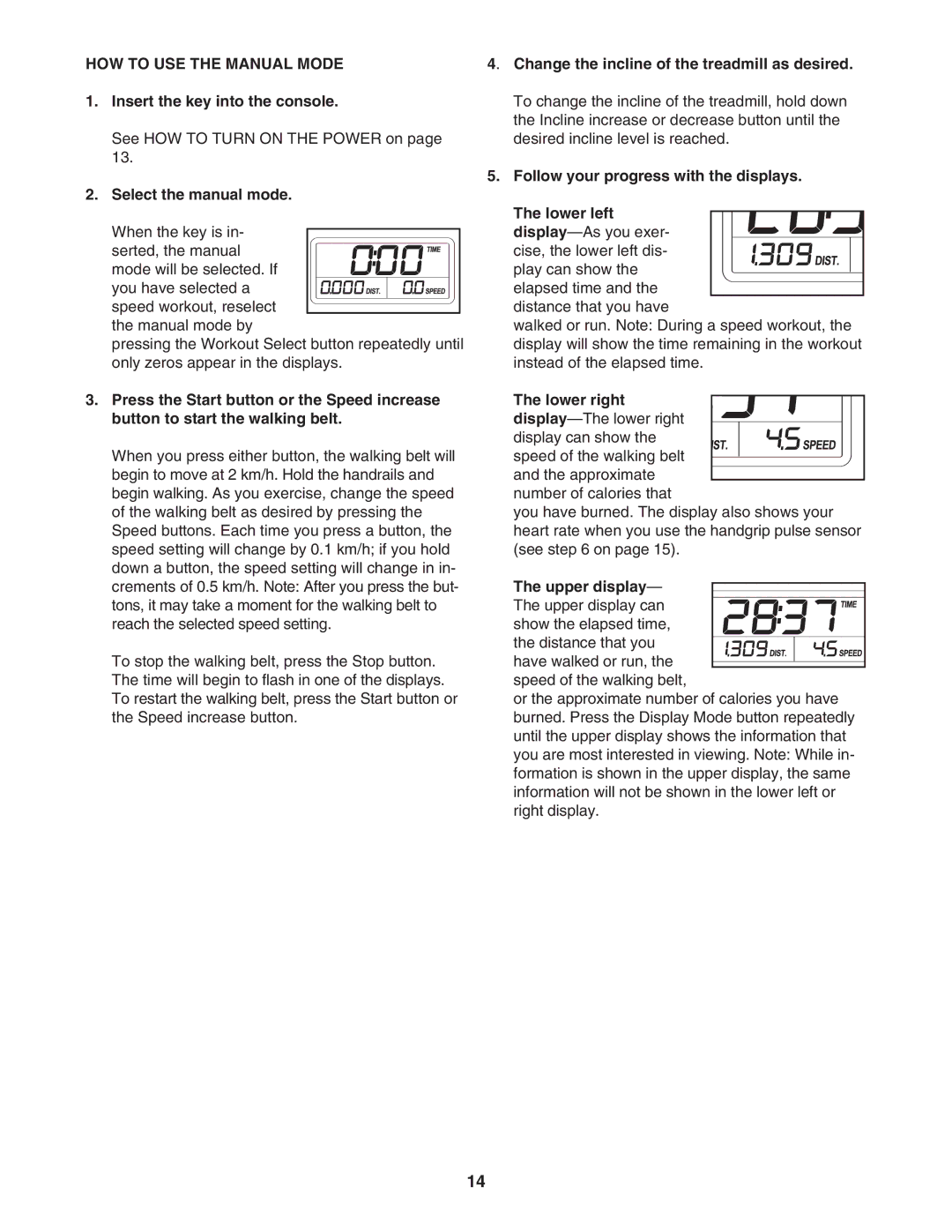 ProForm PATL50707.0 user manual HOW to USE the Manual Mode, Insert the key into the console, Select the manual mode 