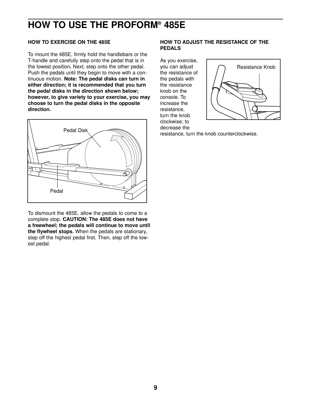 ProForm PCEL87070 user manual HOW to USE the Proform, HOW to Exercise on the 485E, HOW to Adjust the Resistance Pedals 