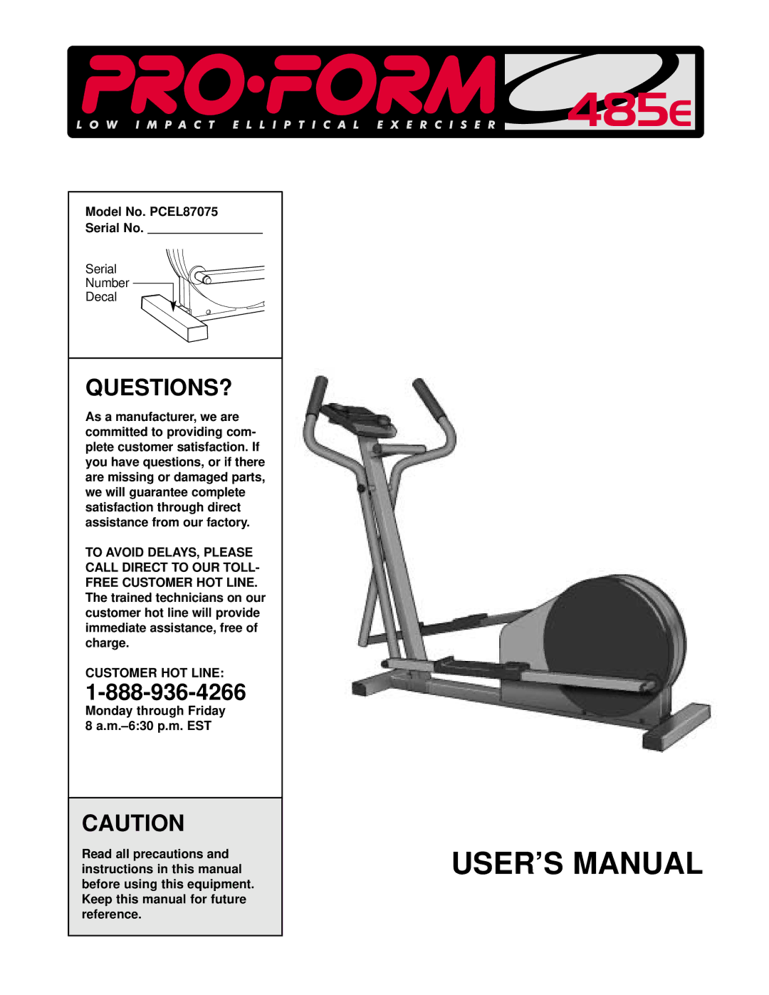 ProForm user manual Questions?, Model No. PCEL87075 Serial No, Serial Number Decal, Customer HOT Line 