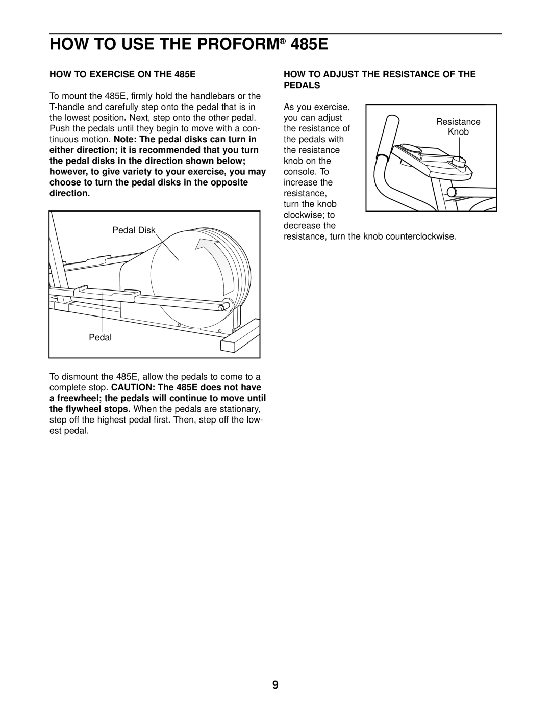 ProForm PCEL87075 user manual HOW to USE the Proform, HOW to Exercise on the 485E, HOW to Adjust the Resistance Pedals 