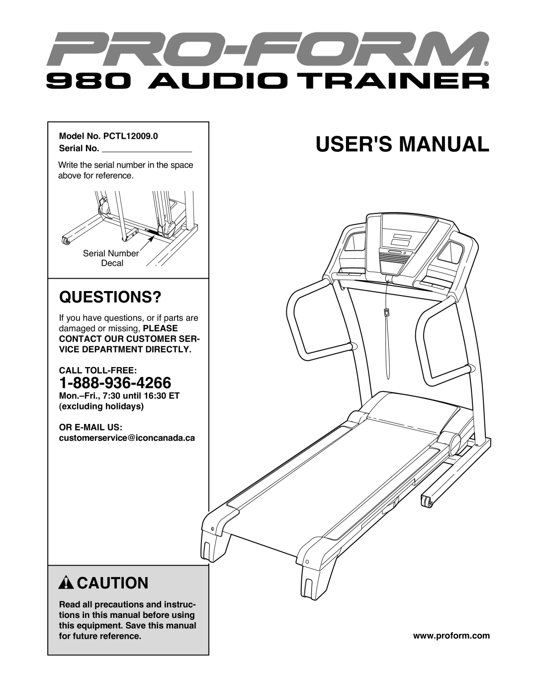 ProForm user manual Questions?, Model No. PCTL12009.0 Serial No, Contact OUR Customer SER- Vice Department Directly 