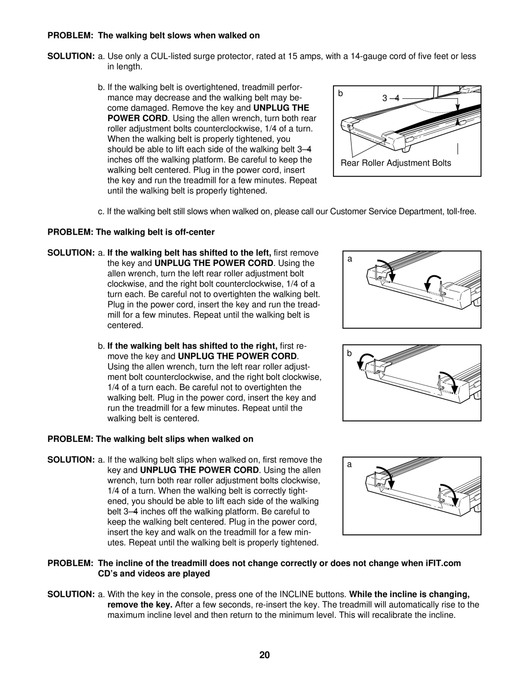 ProForm PCTL59100 user manual Problem The walking belt slows when walked on 