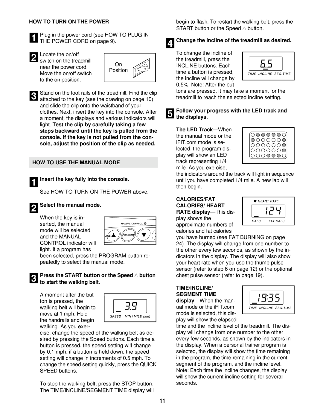 ProForm PCTL59210 user manual HOW to Turn on the Power, HOW to USE the Manual Mode, Calories/Fat 