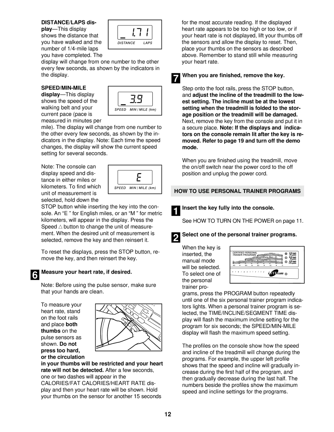 ProForm PCTL59210 user manual DISTANCE/LAPS dis, Measure your heart rate, if desired, When you are finished, remove the key 