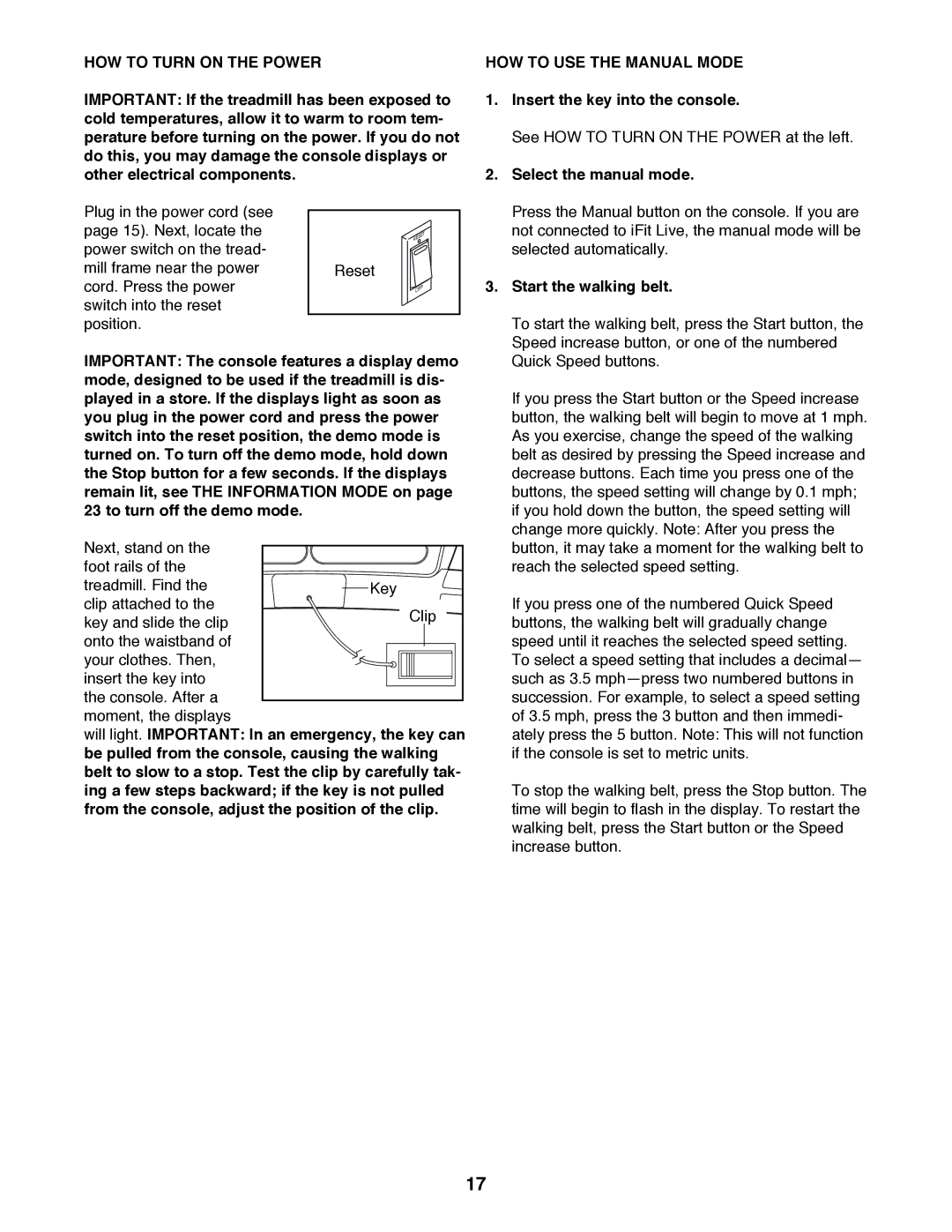 ProForm PCTL79612.0 user manual HOW to Turn on the Power, HOW to USE the Manual Mode, Insert the key into the console 