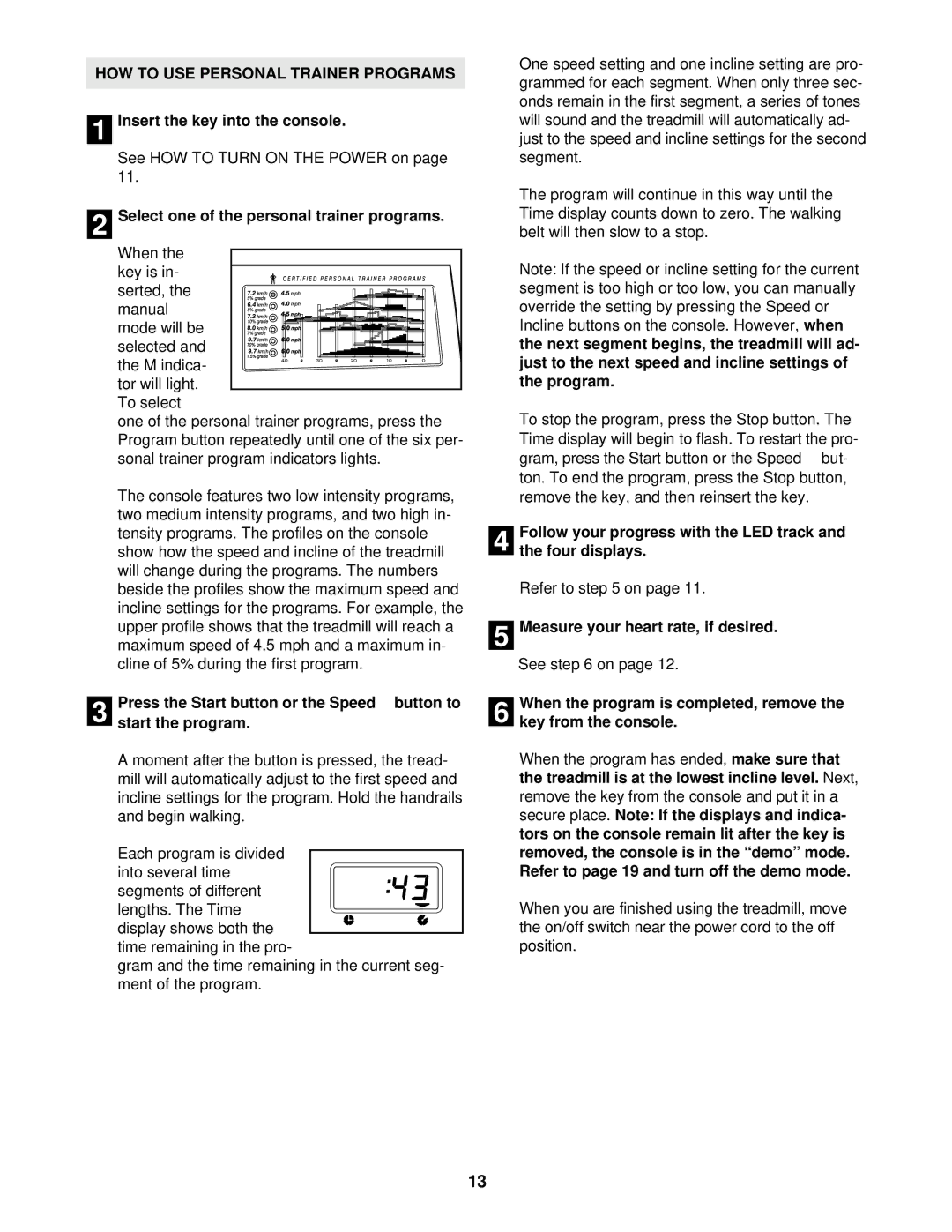 ProForm PCTL92101 user manual HOW to USE Personal Trainer Programs, Insert the key into the console 