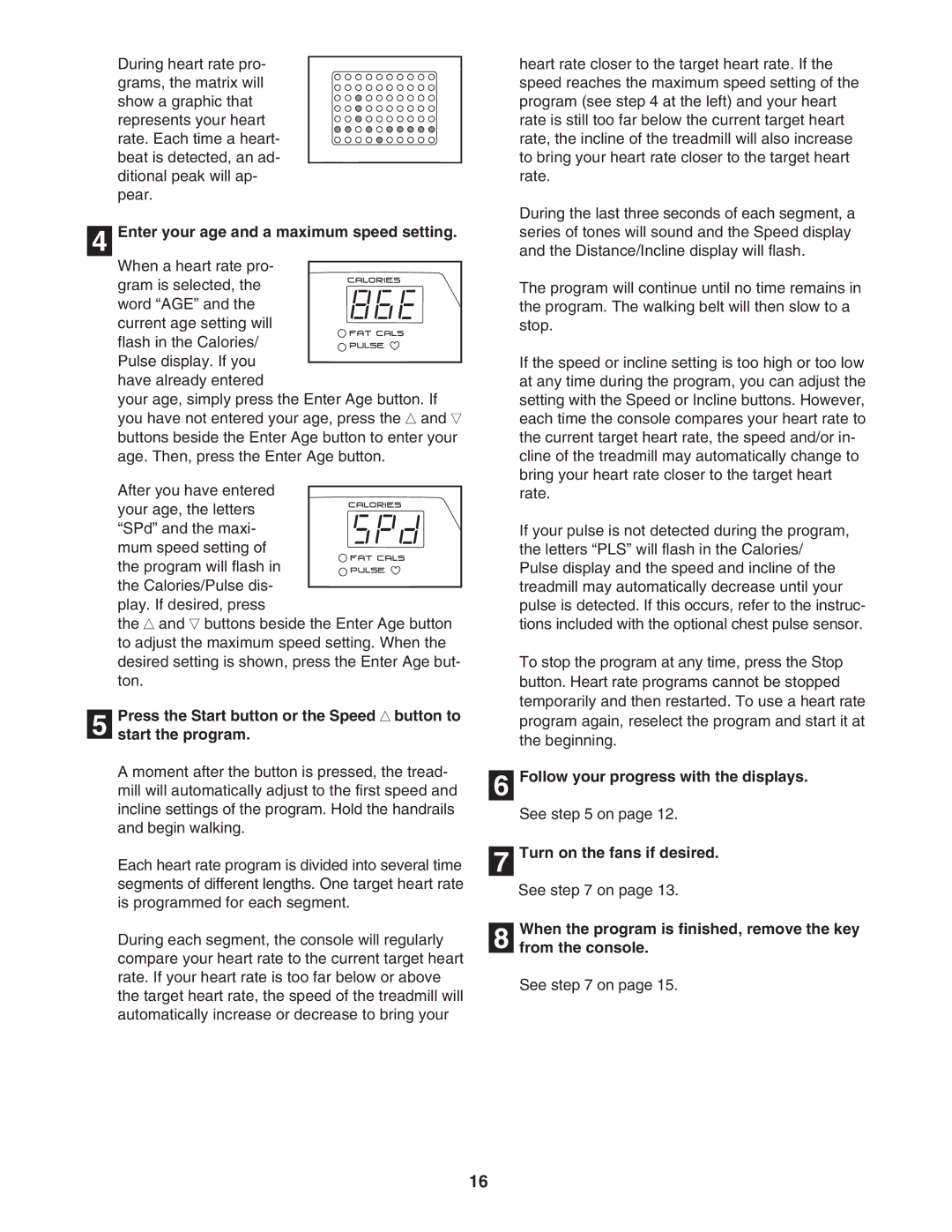 ProForm PCTL96040 user manual Enter your age and a maximum speed setting, Turn on the fans if desired 