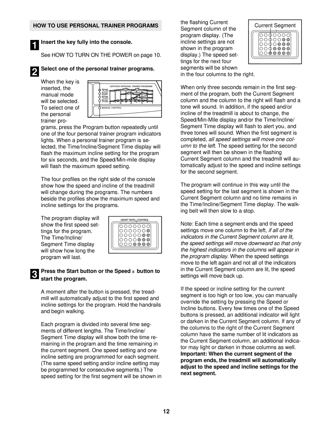 ProForm PCTL99010 user manual HOW to USE Personal Trainer Programs, Press the Start button or the Speed, Start the program 