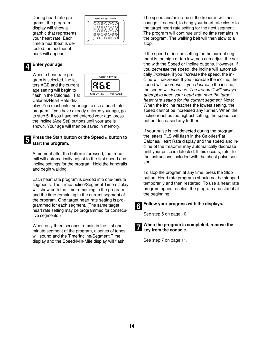 ProForm PCTL99010 user manual Enter your age, When the program is completed, remove Key from the console 