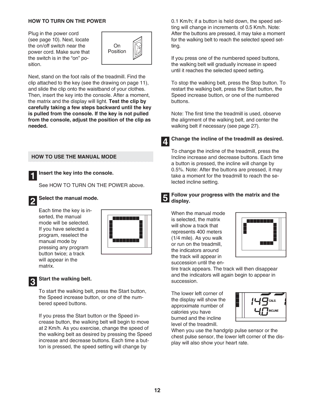 ProForm PETL41106.0 user manual HOW to Turn on the Power, HOW to USE the Manual Mode 