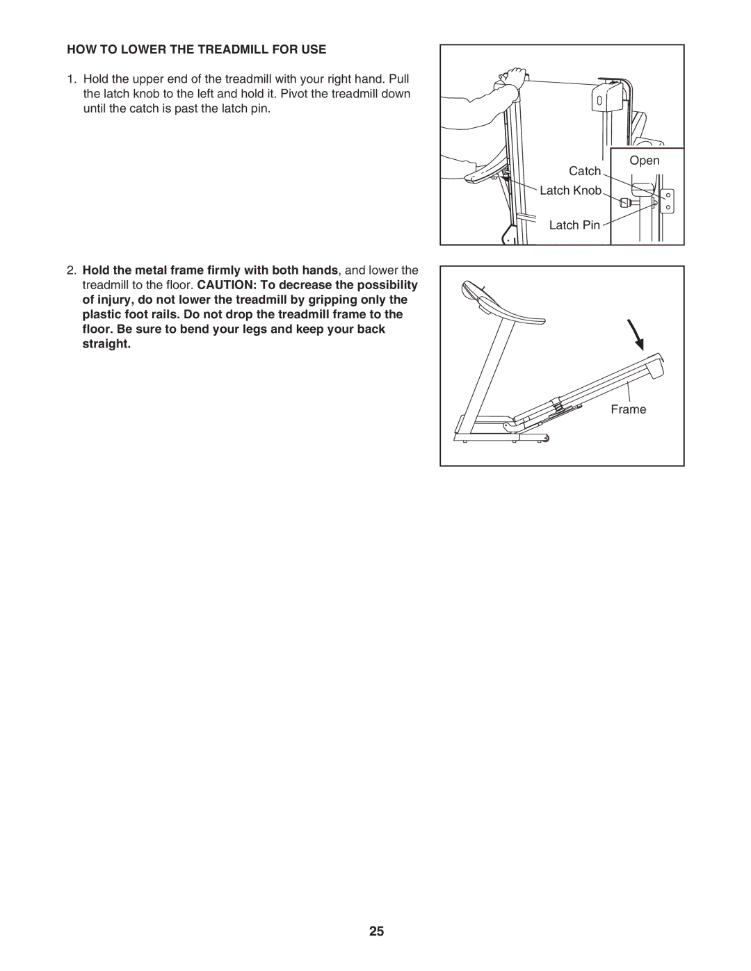 ProForm PETL41106.0 user manual HOW to Lower the Treadmill for USE 