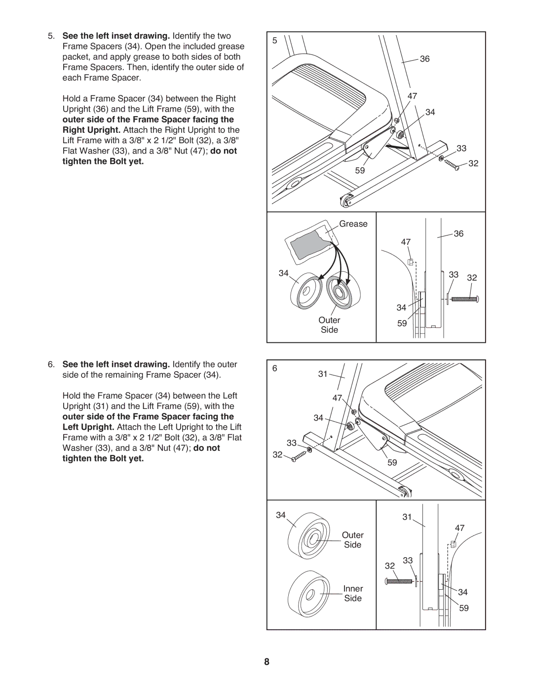 ProForm PETL49910.0 user manual See the left inset drawing. Identify the two, Outer side of the Frame Spacer facing 