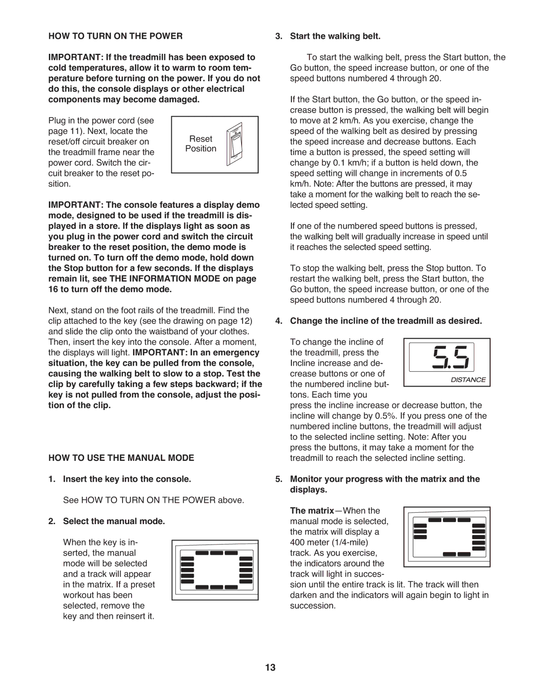 ProForm PETL71707.0 manual HOW to Turn on the Power, HOW to USE the Manual Mode, Insert the key into the console 