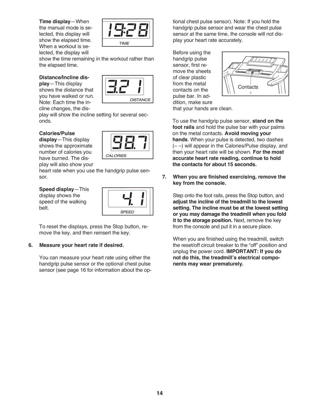 ProForm PETL71707.0 Time display-When, Distance/Incline dis, Calories/Pulse, Accurate heart rate reading, continue to hold 