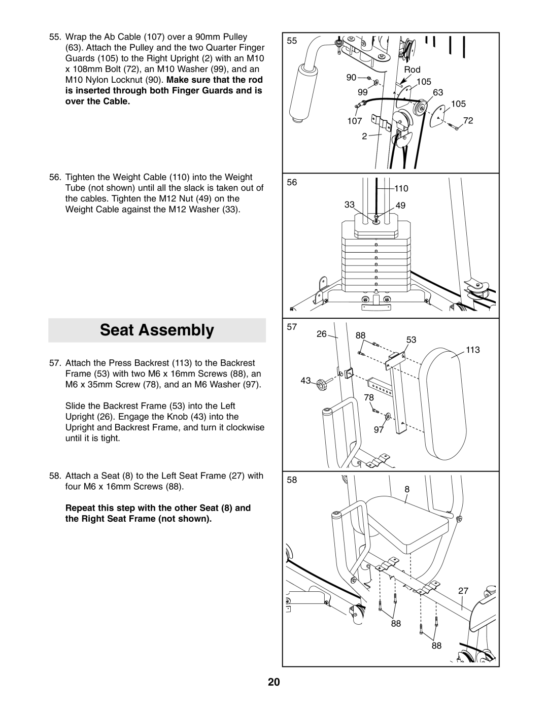 ProForm PFANSY9825.1 user manual Seat Assembly, Is inserted through both Finger Guards and is Over the Cable 