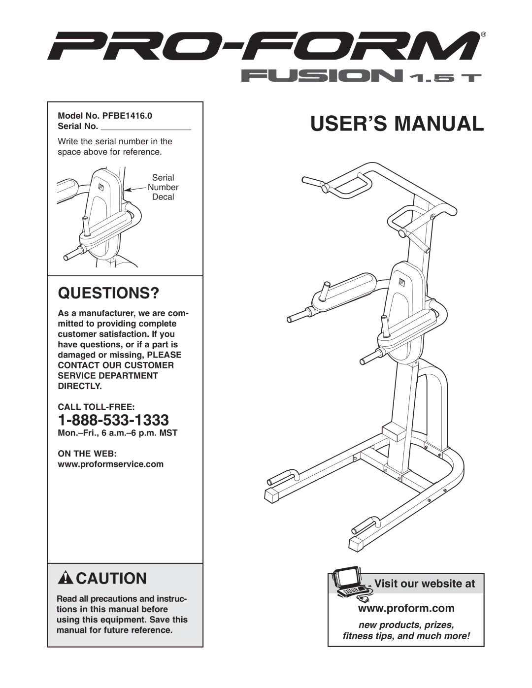 ProForm user manual Questions?, Model No. PFBE1416.0 Serial No, Call TOLL-FREE, Mon.-Fri., 6 a.m.-6 p.m. MST 