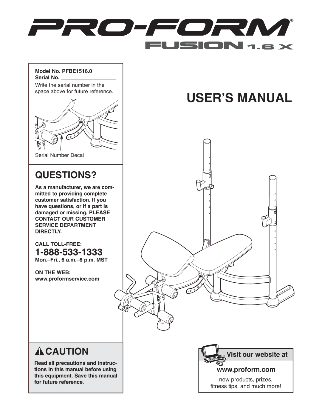 ProForm user manual Questions?, Model No. PFBE1516.0 Serial No, Call TOLL-FREE 