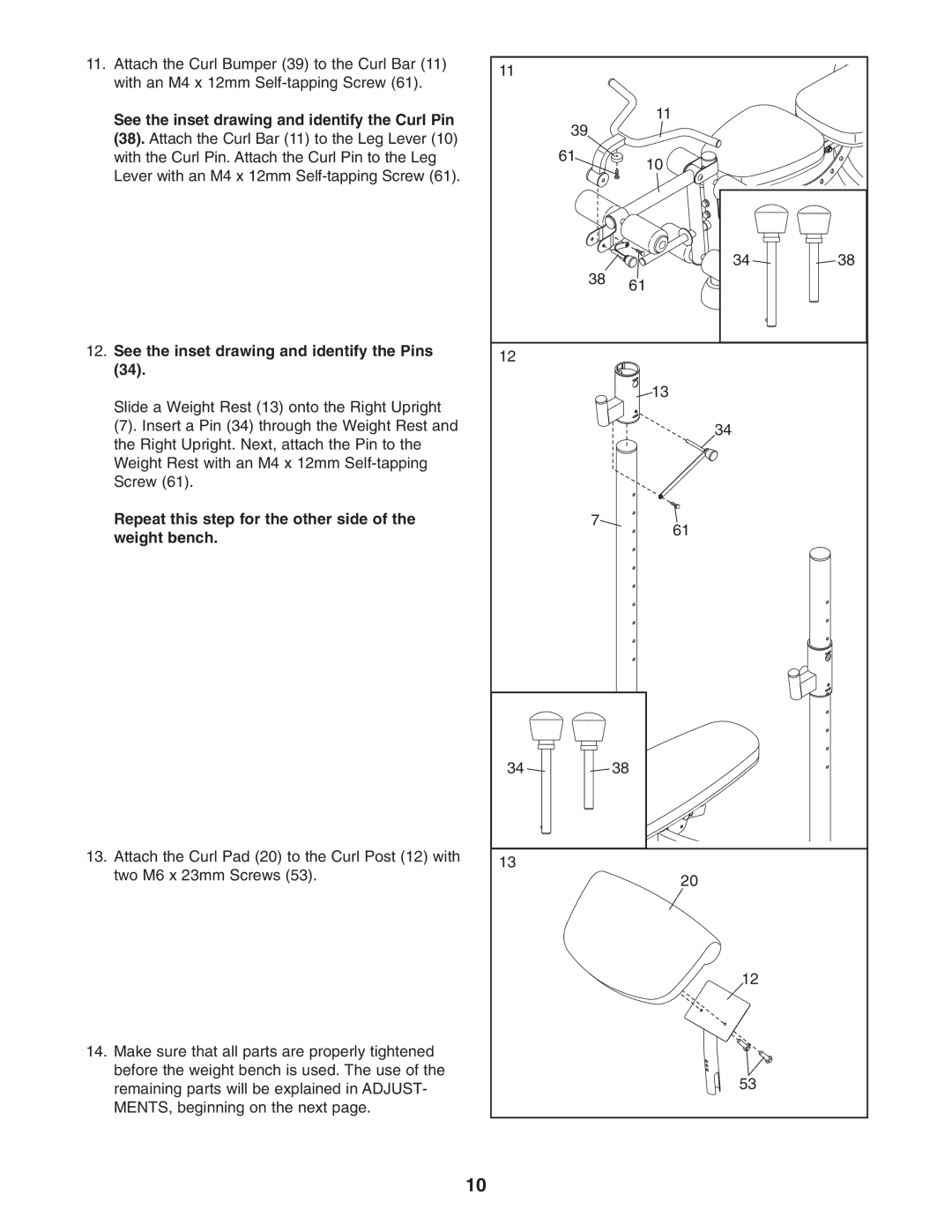 ProForm PFBE1516.0 user manual Repeat this step for the other side of the weight bench 