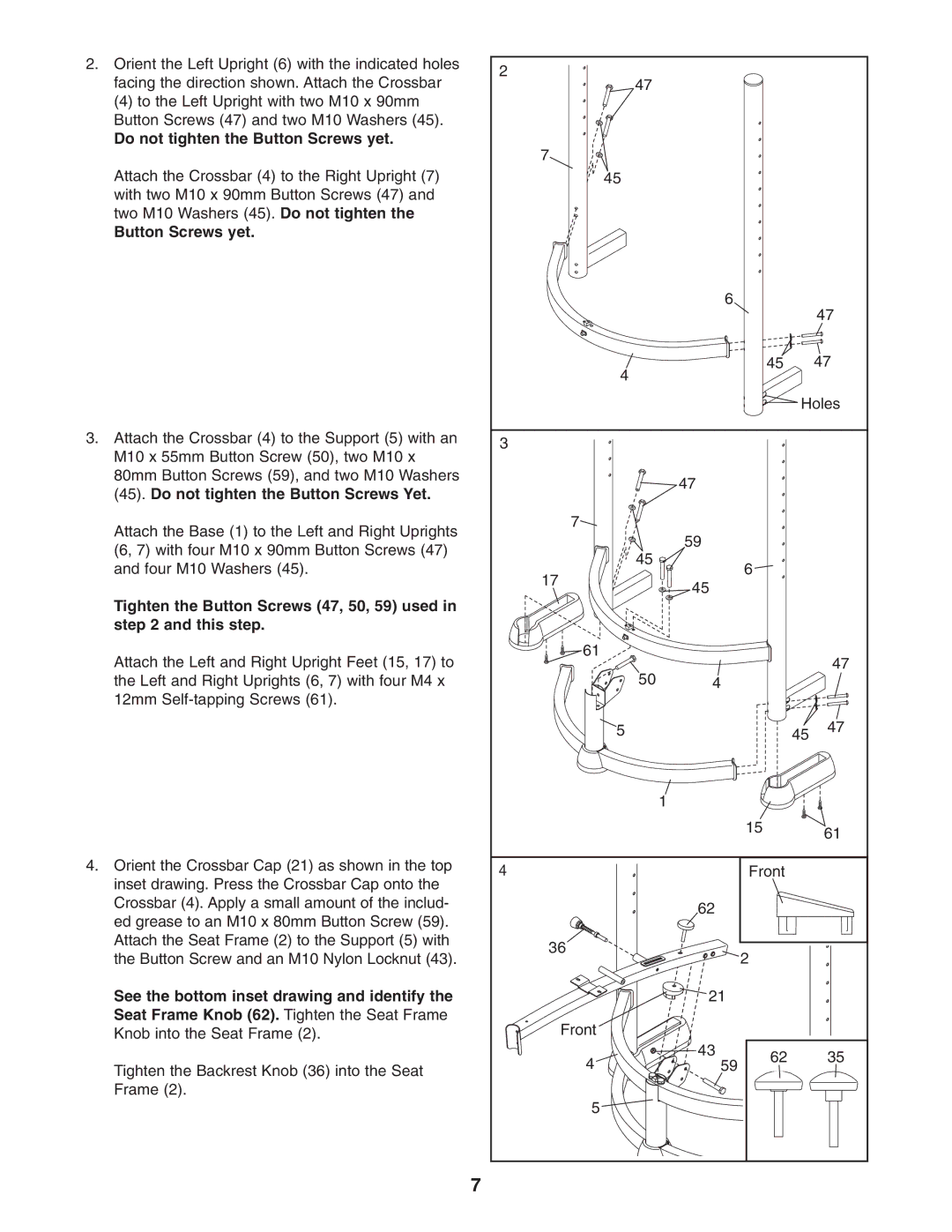 ProForm PFBE1516.0 Do not tighten the Button Screws yet, Tighten the Button Screws 47, 50, 59 used in and this step 