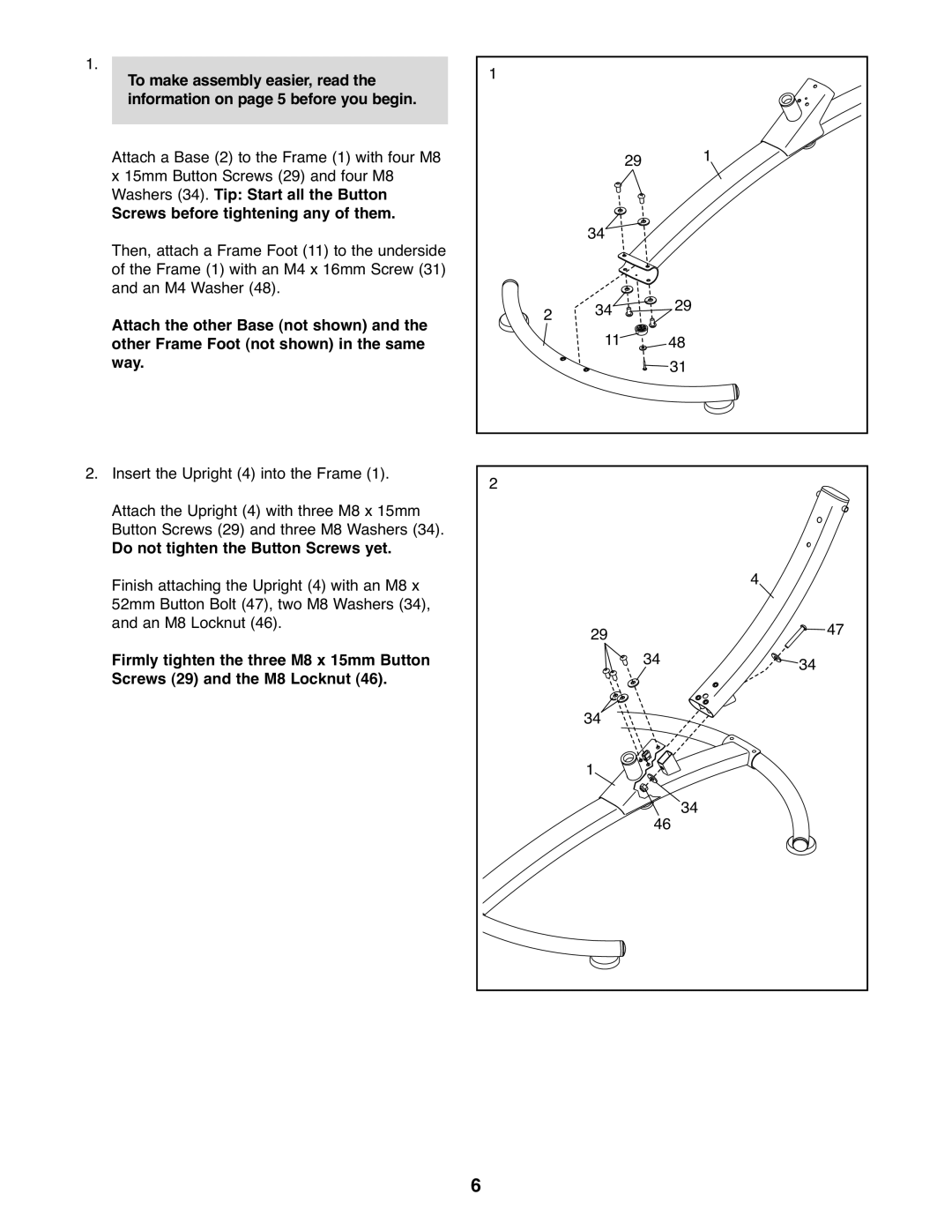 ProForm PFBE19610.3 user manual Do not tighten the Button Screws yet 