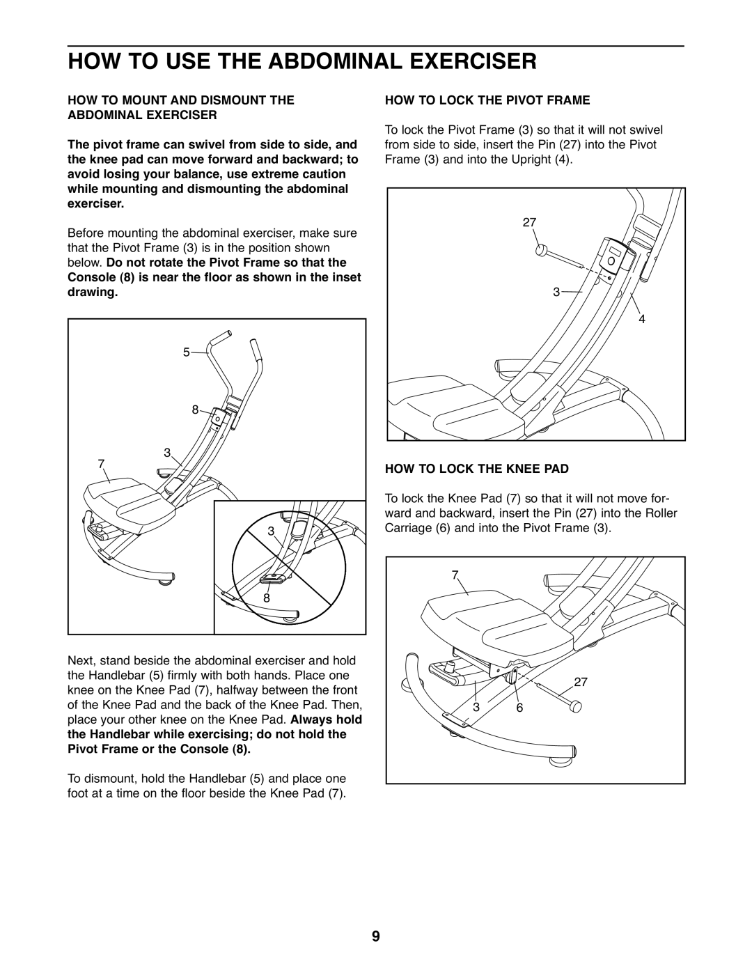 ProForm PFBE19610.3 user manual HOW to USE the Abdominal Exerciser, HOW to Mount and Dismount the Abdominal Exerciser 