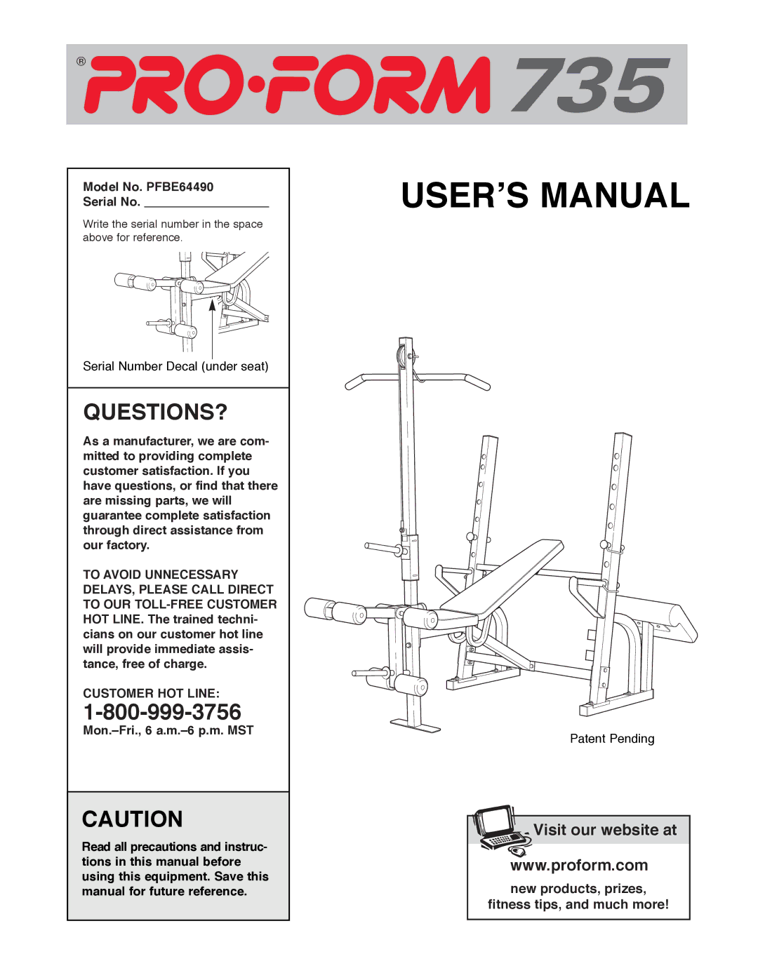 ProForm manual Model No. PFBE64490 Serial No, Customer HOT Line, Mon.ÐFri., 6 a.m.Ð6 p.m. MST 