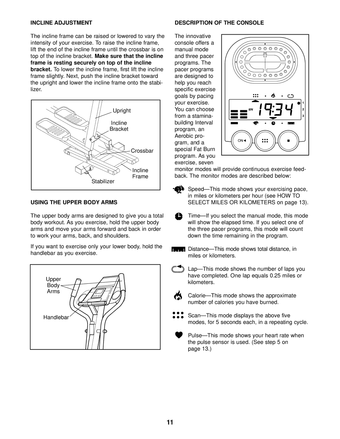 ProForm PFCCEL05900 user manual Incline Adjustment, Using the Upper Body Arms, Description of the Console 