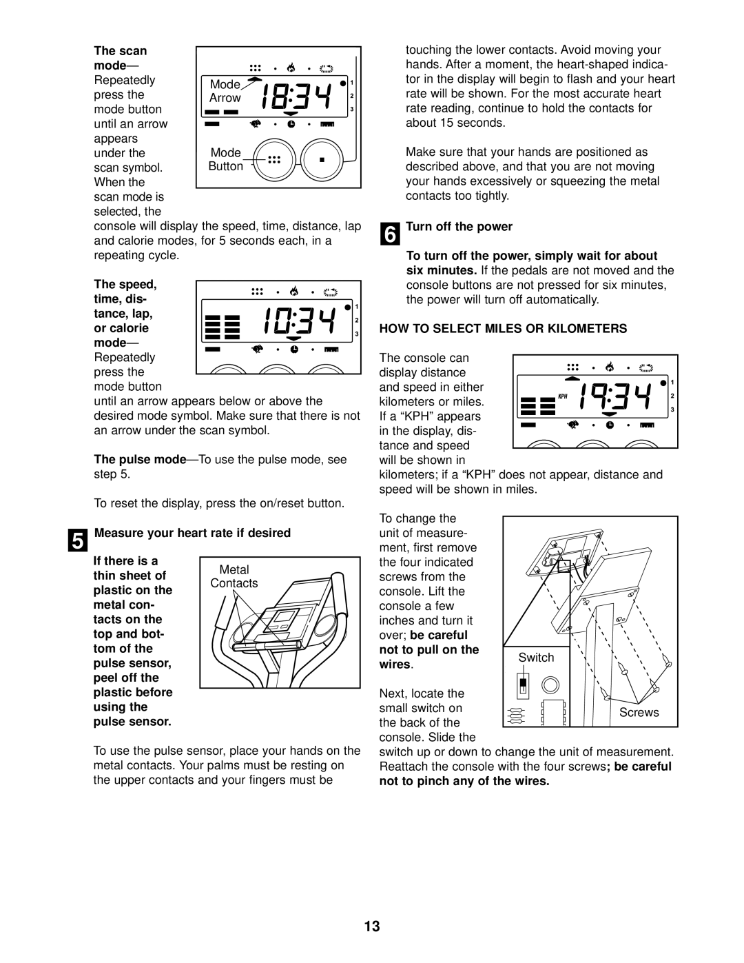 ProForm PFCCEL05900 user manual HOW to Select Miles or Kilometers 