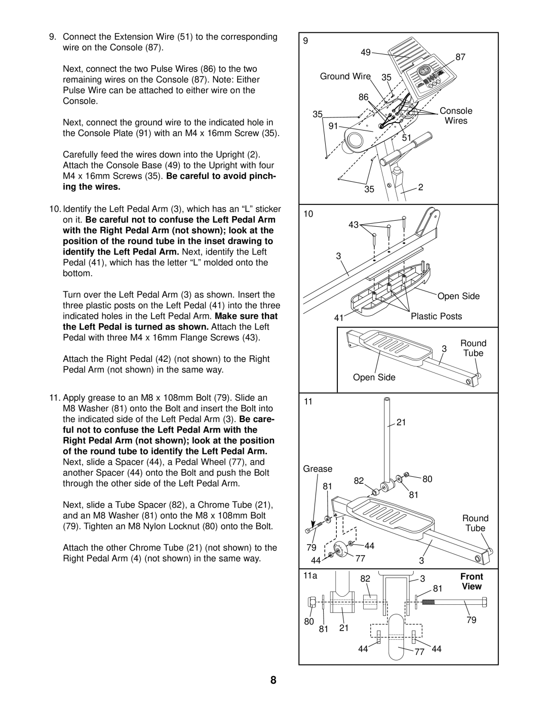 ProForm PFCCEL05900 user manual Identify the Left Pedal Arm.Next, identify the Left, Left Pedal is turned as shown 