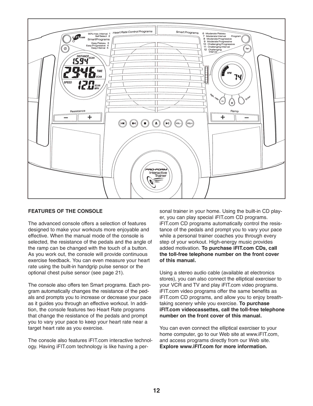 ProForm PFCCEL1305.0 user manual Features of the Console 